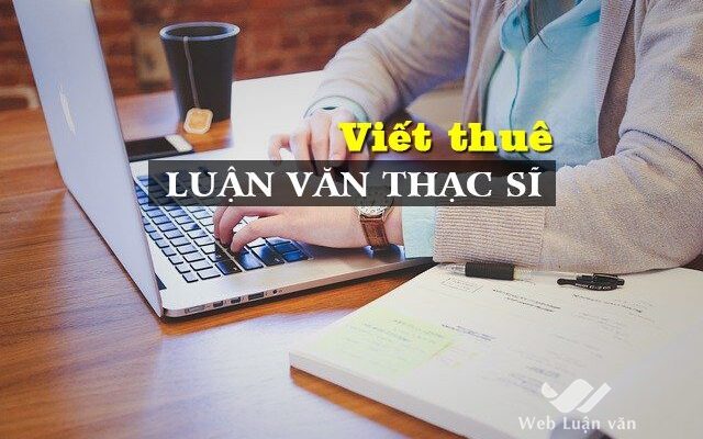 Dịch vụ viết thuê Luận văn thạc sĩ giá rẻ